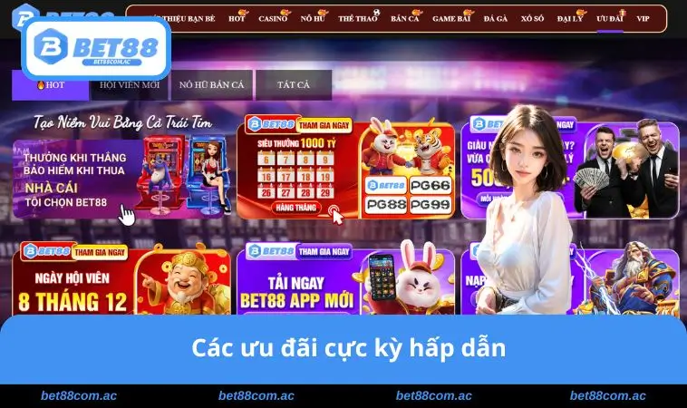 Các ưu đãi cực kỳ hấp dẫn