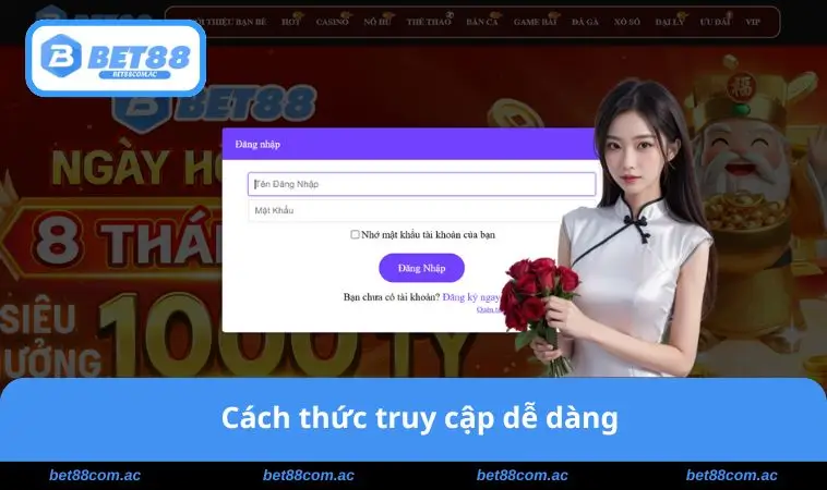 Đăng Nhập BET88 1 Cách thức truy cập dễ dàng