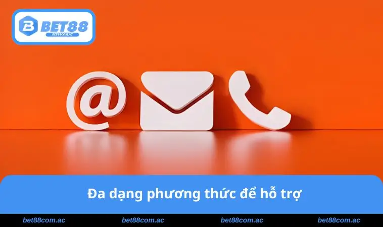 Liên Hệ BET88 1 Đa dạng phương thức để hỗ trợ