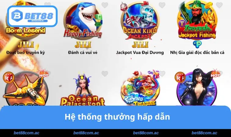 Hệ thống thưởng hấp dẫn