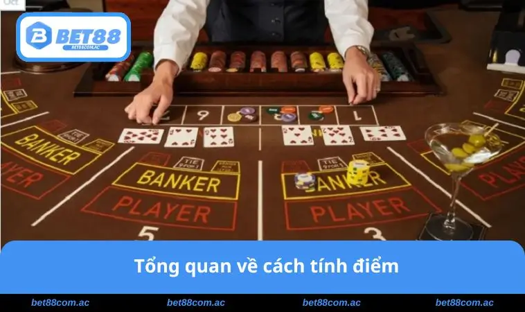 Cách Chơi Bài Baccarat - Bí Quyết Thắng Lớn Cho Người Mới 1 Tổng quan về cách tính điểm