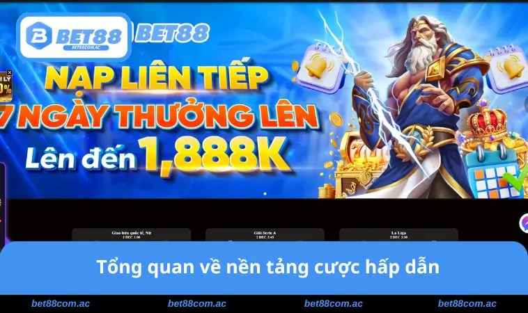 Giới Thiệu BET88 1 Tổng quan về nền tảng cược hấp dẫn